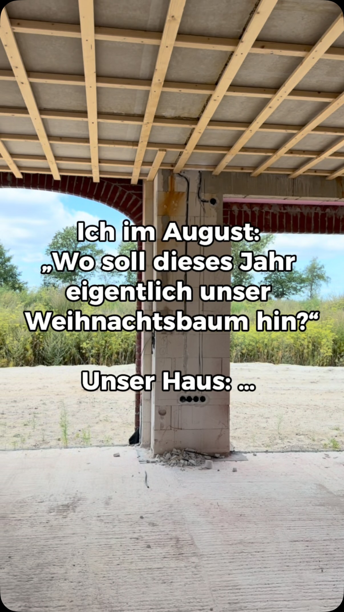 Der Rohbau steht.
Die Weihnachtsplanung läuft. Prioritäten. 😂🎄

#kreativfreundin #hausbau #rohbau #weihnachten #weihnachtsbaum